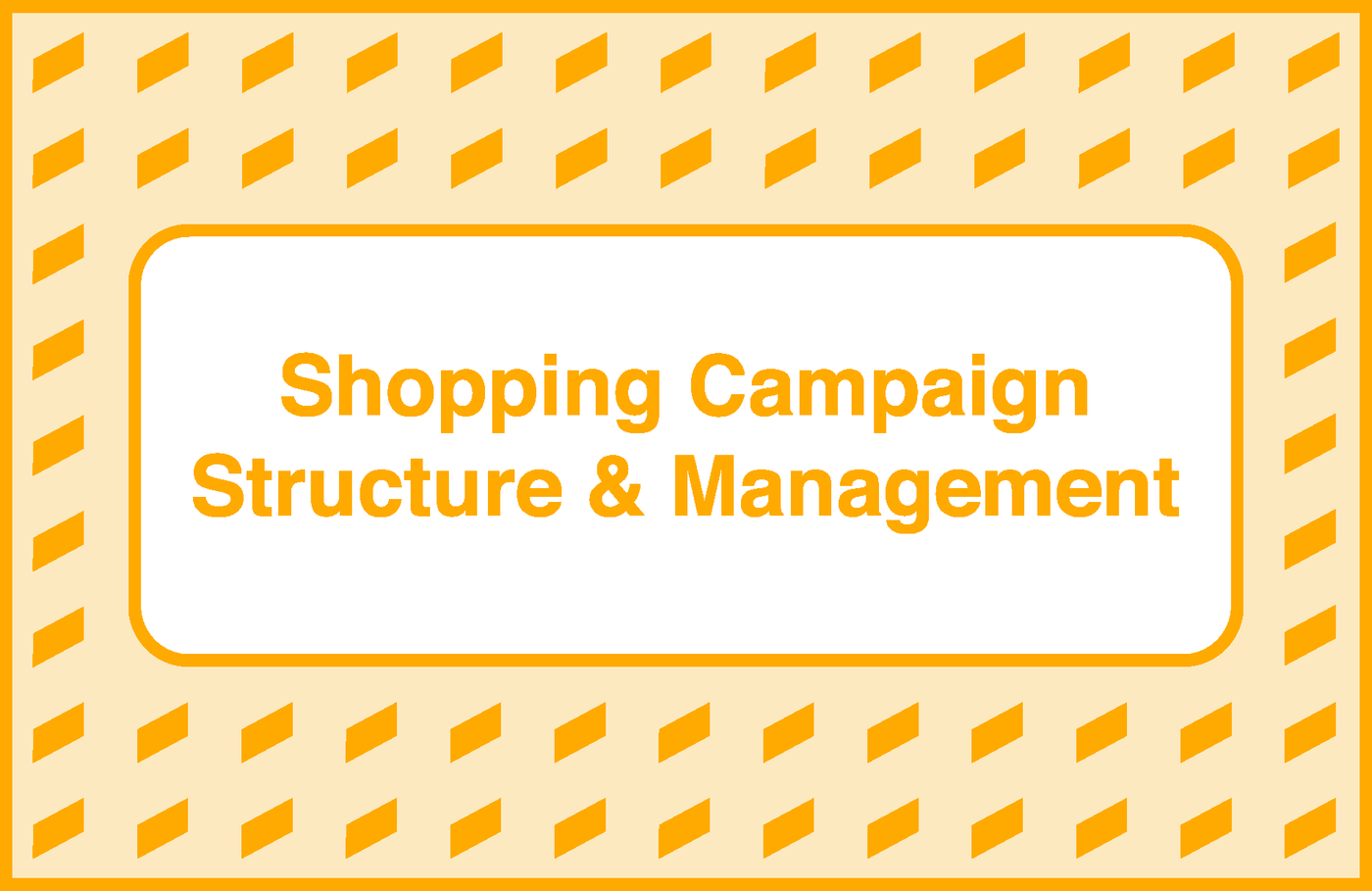 Shopping Campaign Structure and Management